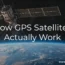 How GPS Satellites Actually Work